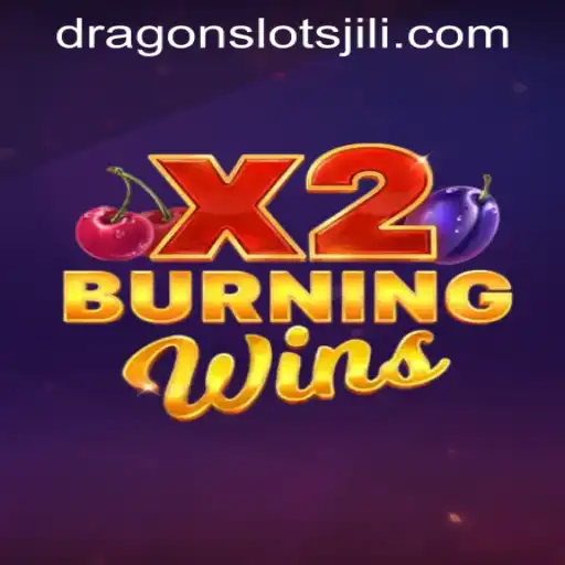 The Thrilling World of BurningWinsX2 and DRAGONSLOTS JILI
