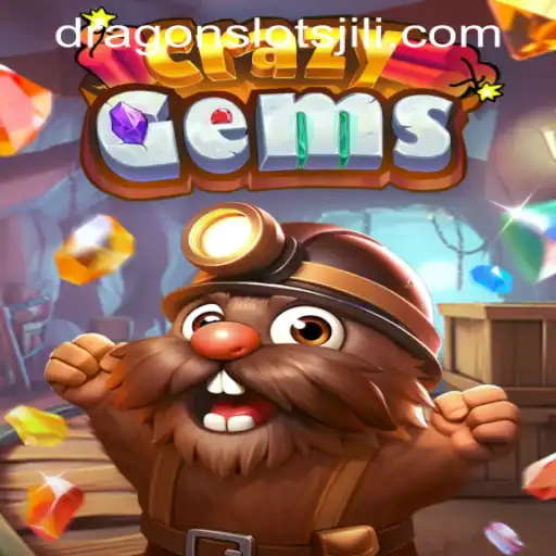 Discover the Thrilling World of CrazyGems and DRAGONSLOTS JILI