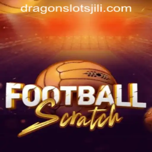 Exploring the Excitement of FootballScratch and DRAGONSLOTS JILI