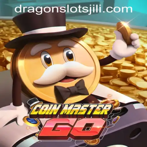 Exploring the World of CoinMasterGO and DRAGONSLOTS JILI
