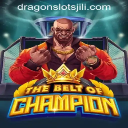 TheBeltOfChampion: A Unique Take on DRAGONSLOTS JILI