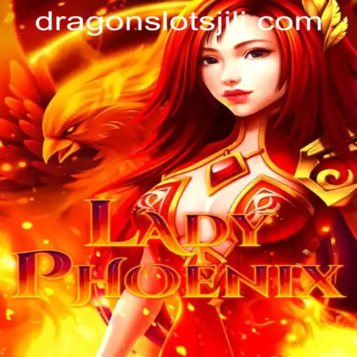 Discover the Enchanting World of LadyPhoenix: An Immersive Dive into DRAGONSLOTS JILI