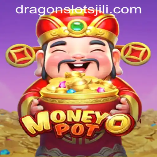 Exploring the Thrilling World of MoneyPot and DRAGONSLOTS JILI